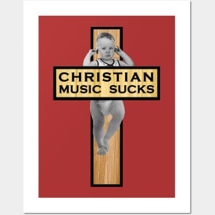 Christian Music Sucks Posters and Art